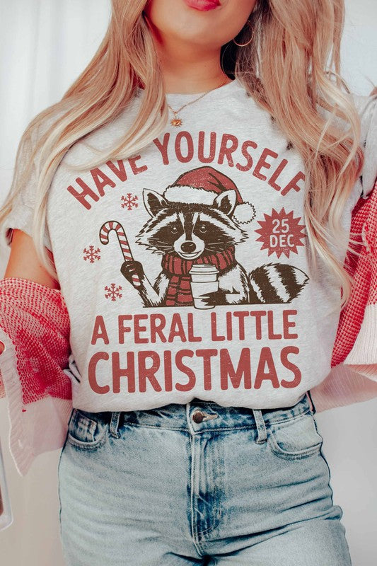 Have Your Self A Feral Christmas Tee