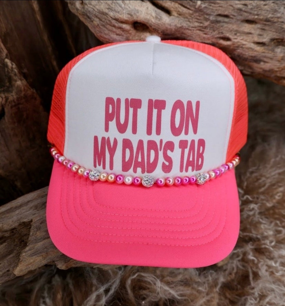 Put It On My Dad's Tab Hat