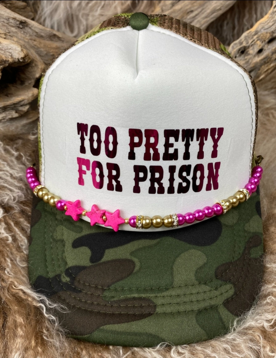 Too Pretty For Prison Trucker Hat