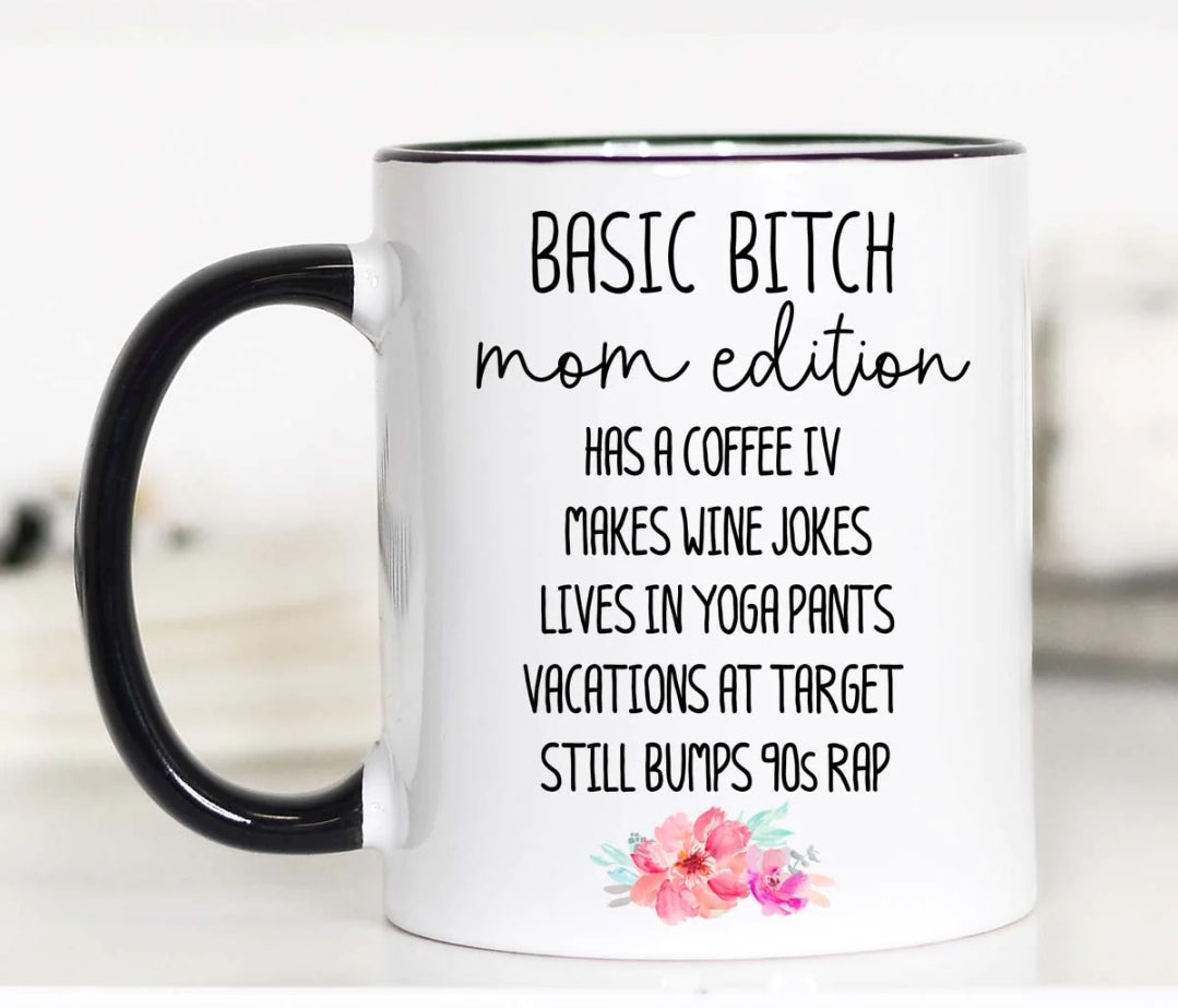 Basic Bitch Mom Edition Mug