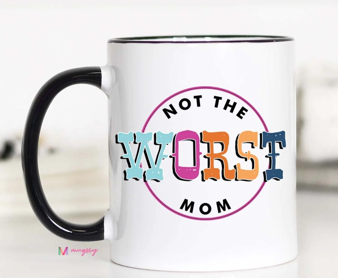 Not The Worst Mom Mug