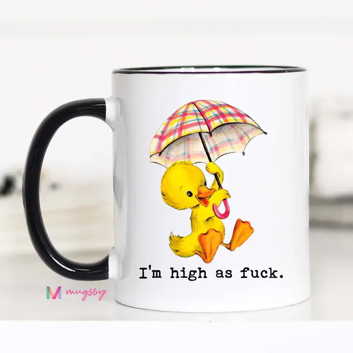 Im High As Fuck Mug